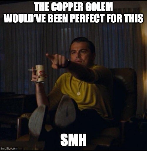 Minecraft Memes - Any time Copper appears on screen