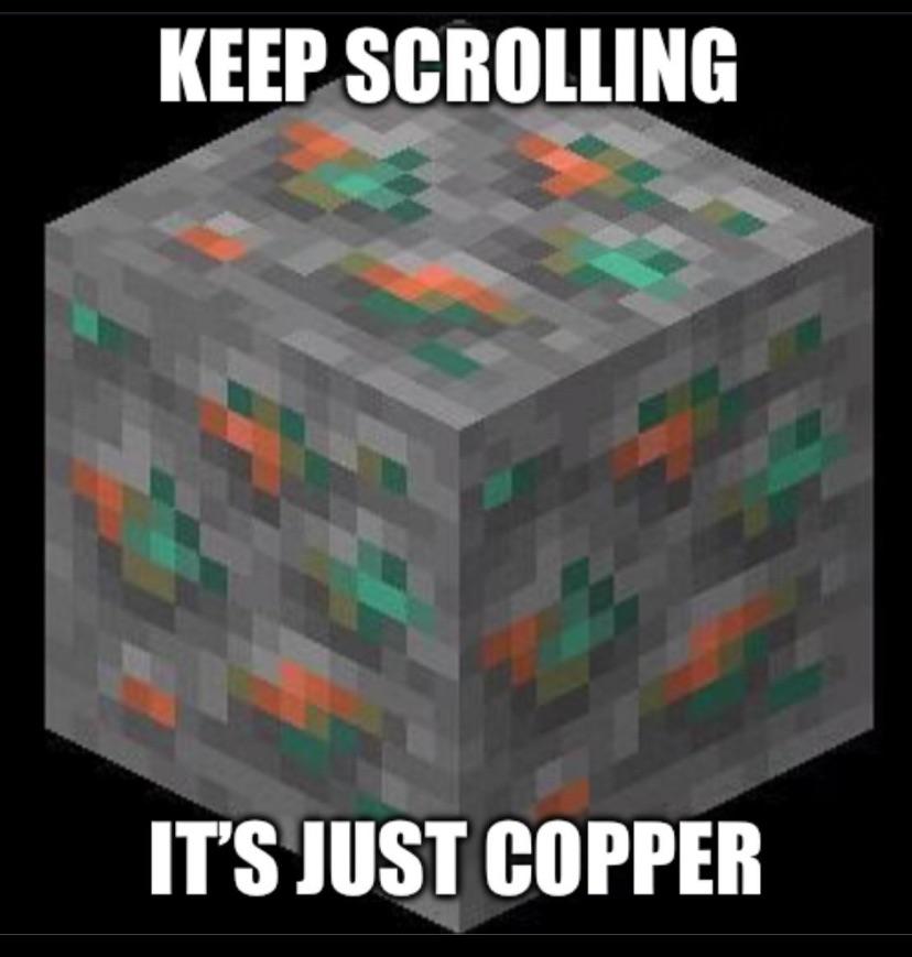 Minecraft Memes - Copper: The Tease of Minecraft