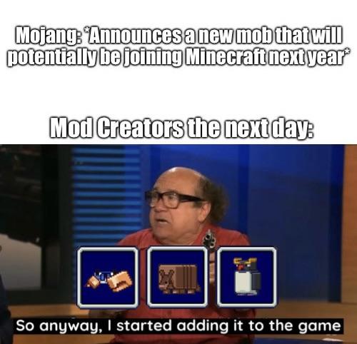 Minecraft Memes - Mod Creators are really flexing on Mojang this year