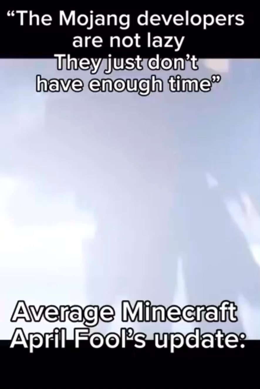 Minecraft Memes - People saying they’re tired of seeing posts calling Mojang lazy? I’m tired of seeing posts defending Mojang.