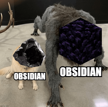 Minecraft Memes - "Fragile obsidian is just glass in disguise"