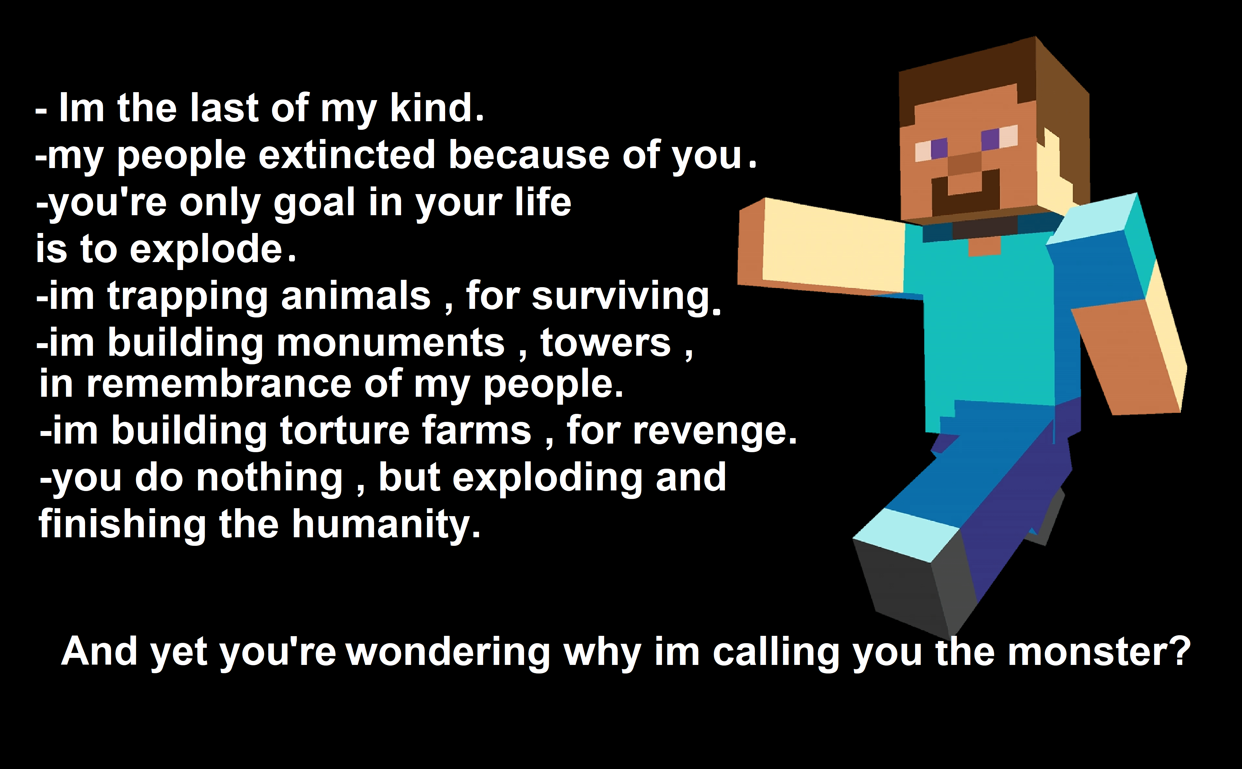 Minecraft Memes - "You're the monster now"