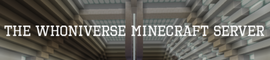 Whoniverse Minefort Server