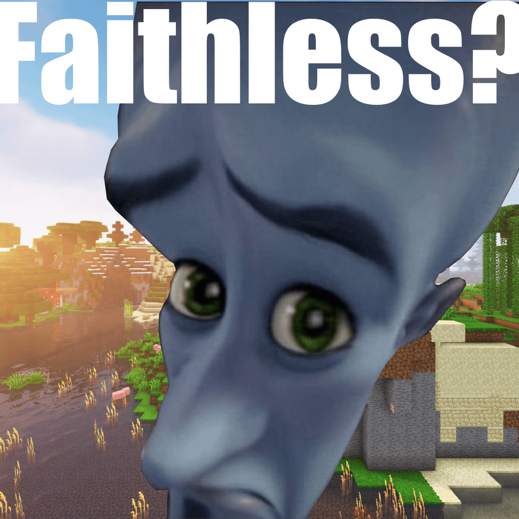 Minecraft Memes - "Faithless Texturepack got me like..."