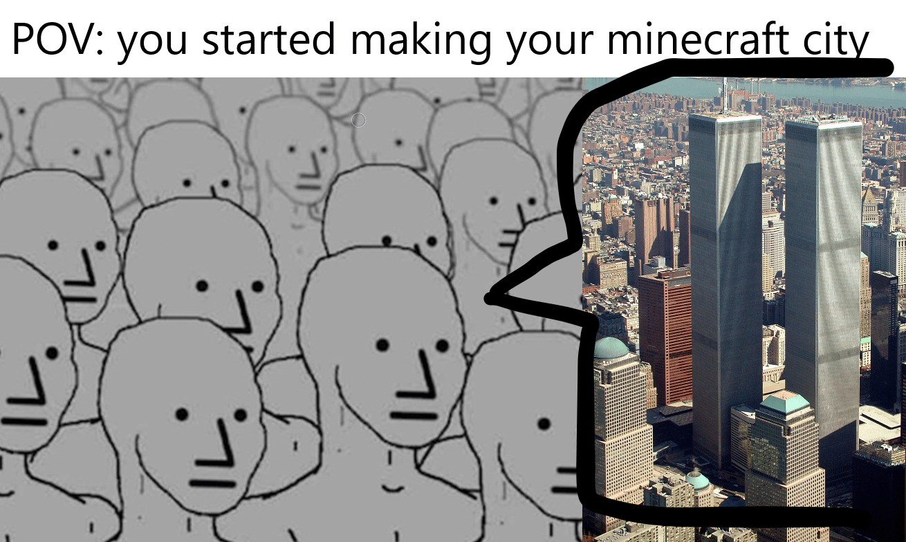 Minecraft Memes - "Just another block in the world"