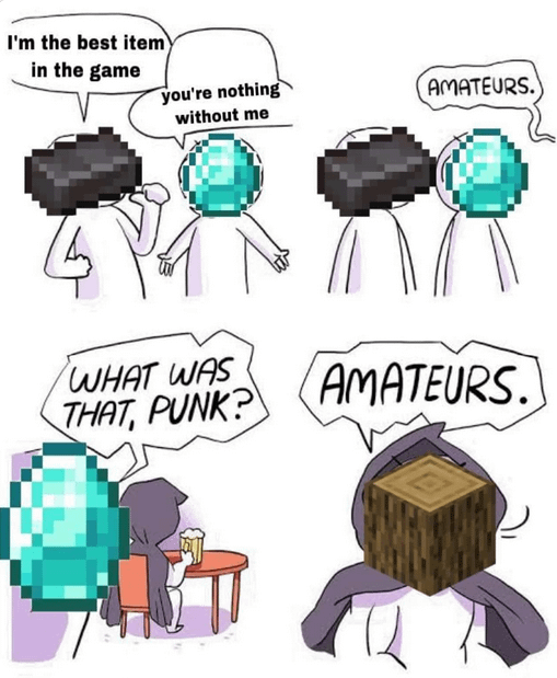 Minecraft Memes - "Wood: The OG"