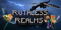 Ruthless Realms