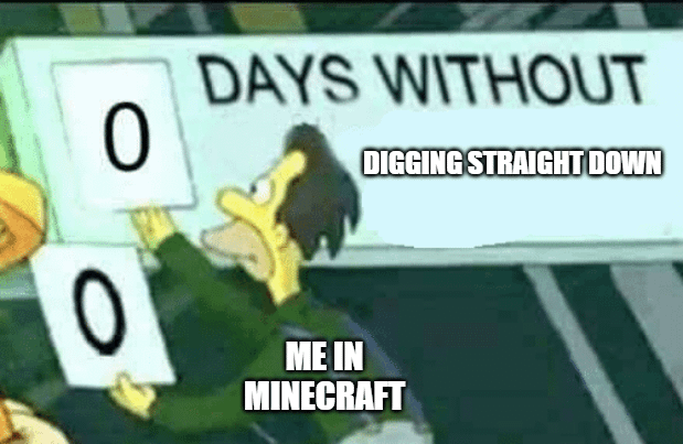 Minecraft Memes - GOING STRAIGHT INTO MINES!