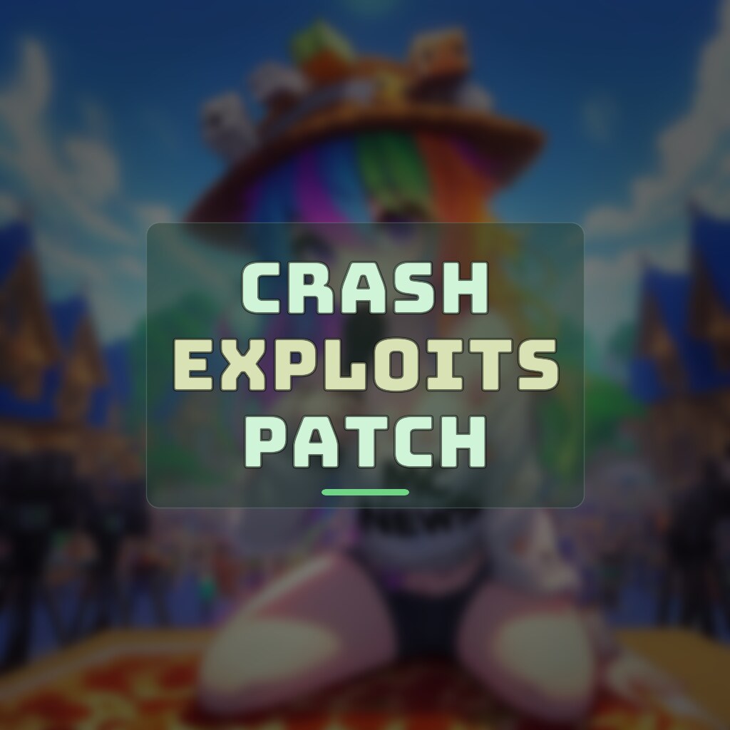 CRASH EXPLOITS PATCH
