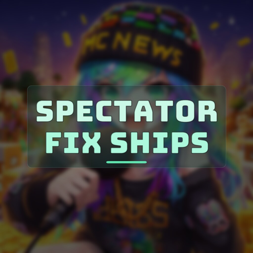 SPECTATOR FIX SHIPS
