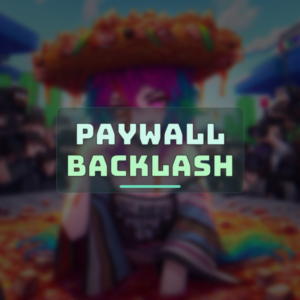 PAYWALL BACKLASH