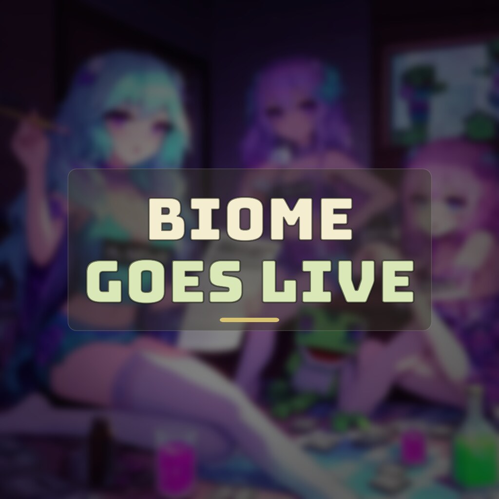 BIOME GOES LIVE
