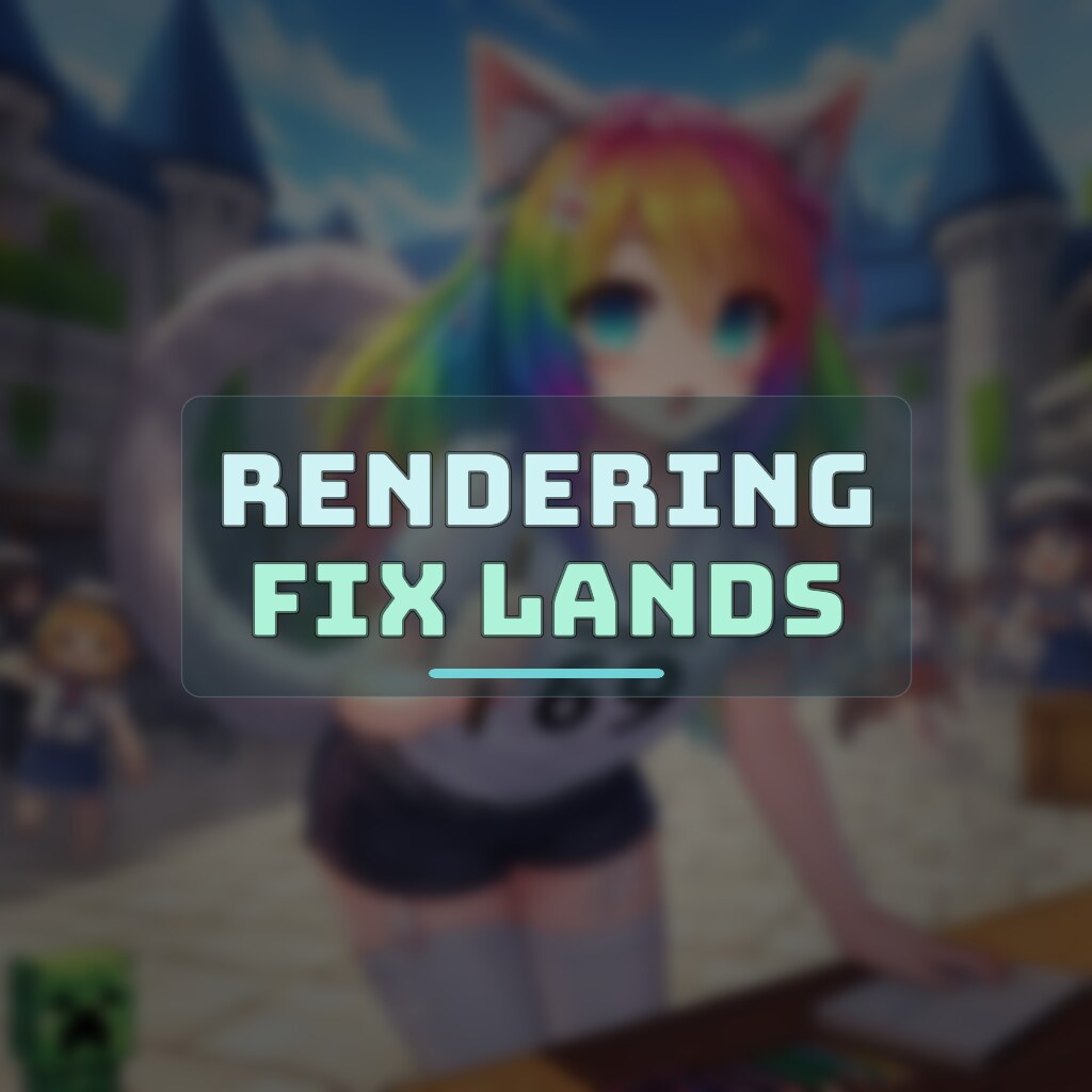 RENDERING FIX LANDS