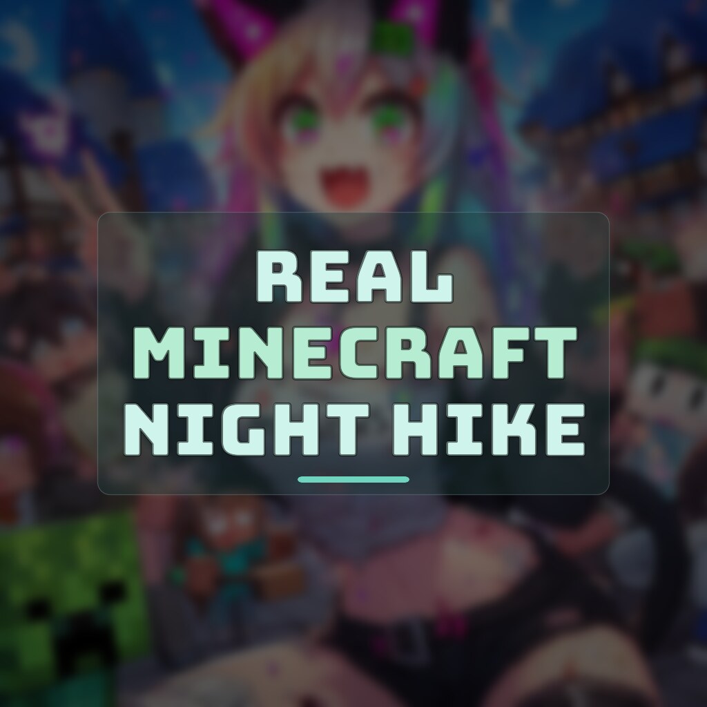 REAL MINECRAFT NIGHT HIKE UNLEASHED